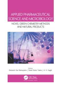 Applied Pharmaceutical Science and Microbiology : Novel Green Chemistry Methods and Natural Products