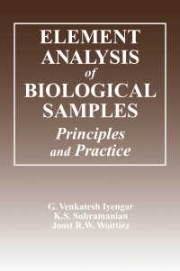 Element Analysis of Biological Samples : Principles and Practices, Volume II