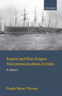 Empire and Post-Empire Telecommunications in India : A History