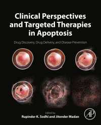 Clinical Perspectives and Targeted Therapies in Apoptosis : Drug Discovery, Drug Delivery, and Disease Prevention
