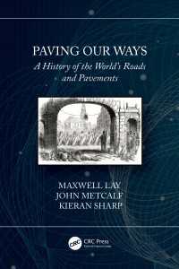 道路の世界史<br>Paving Our Ways : A History of the World’s Roads and Pavements