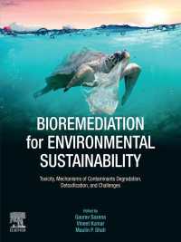 Bioremediation for Environmental Sustainability : Toxicity, Mechanisms of Contaminants Degradation, Detoxification and Challenges
