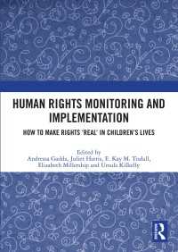 Human Rights Monitoring and Implementation : How To Make Rights ‘Real’ in Children’s Lives