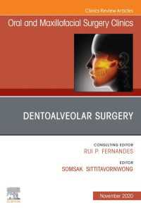 Dentoalveolar Surgery, An Issue of Oral and Maxillofacial Surgery Clinics of North America, E-Book : Dentoalveolar Surgery, An Issue of Oral and Maxillofacial Surgery Clinics of North America, E-Book