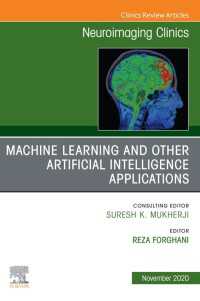 Machine Learning and Other Artificial Intelligence Applications, An Issue of Neuroimaging Clinics of North America, E-Book : Machine Learning and Other Artificial Intelligence Applications, An Issue of Neuroimaging Clinics of North America, E-Book