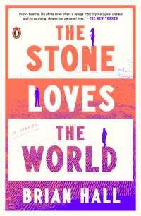 The Stone Loves the World : A Novel