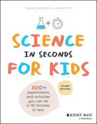 Science in Seconds for Kids : Over 100 Experiments You Can Do in Ten Minutes or Less（2）