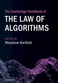 ケンブリッジ版　アルゴリズムと法ハンドブック<br>The Cambridge Handbook of the Law of Algorithms