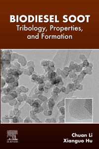 Biodiesel Soot : Tribology, Properties, and Formation