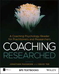 Coaching Researched : A Coaching Psychology Reader for Practitioners and Researchers