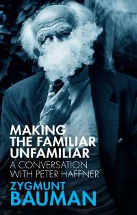 Ｚ．バウマン最後の対話（英訳）<br>Making the Familiar Unfamiliar : A Conversation with Peter Haffner