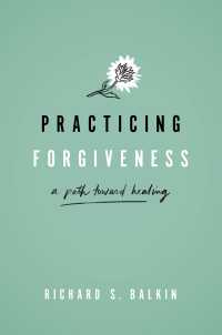 Practicing Forgiveness : A Path Toward Healing