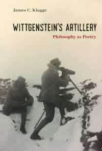 ウィトゲンシュタインと詩としての哲学<br>Wittgenstein's Artillery : Philosophy as Poetry