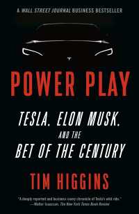 Power Play : Tesla, Elon Musk, and the Bet of the Century
