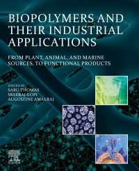 Biopolymers and Their Industrial Applications : From Plant, Animal, and Marine Sources, to Functional Products