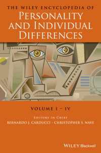 ワイリー版　パーソナリティと個人差百科事典（全４巻）<br>The Wiley Encyclopedia of Personality and Individual Differences, Set〈4 Volumes〉