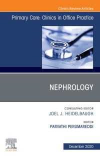 Nephrology, An Issue of Primary Care: Clinics in Office Practice, E-Book : Nephrology, An Issue of Primary Care: Clinics in Office Practice, E-Book