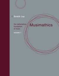 音楽の数理的基礎Ⅰ<br>Musimathics, Volume 1 : The Mathematical Foundations of Music