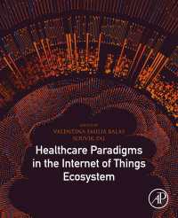 Healthcare Paradigms in the Internet of Things Ecosystem