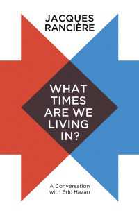 What Times Are We Living In? : A Conversation with Eric Hazan
