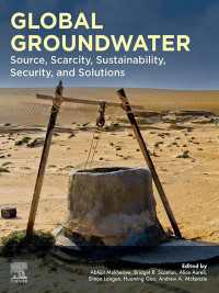 世界の地下水：水源・稀少性・持続可能性・安全性・ソリューション<br>Global Groundwater : Source, Scarcity, Sustainability, Security, and Solutions