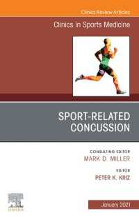 Sport-Related Concussion (SRC), An Issue of Clinics in Sports Medicine, E-Book : Sport-Related Concussion (SRC), An Issue of Clinics in Sports Medicine, E-Book