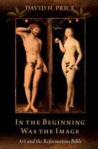 はじめに影像ありき：宗教改革時代の聖書と美術<br>In the Beginning Was the Image : Art and the Reformation Bible