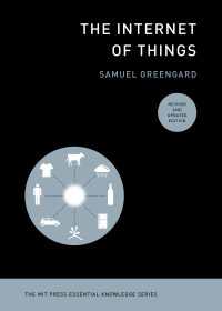IoT（新版・MITエッセンシャル・ナレッジ）<br>The Internet of Things, revised and updated edition