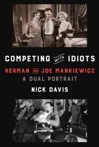 Competing with Idiots : Herman and Joe Mankiewicz, a Dual Portrait