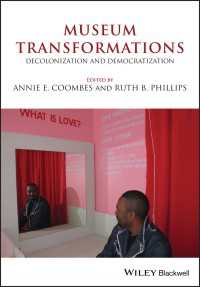 Museum Transformations : Decolonization and Democratization