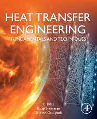 熱移動の工学の基礎と技術<br>Heat Transfer Engineering : Fundamentals and Techniques