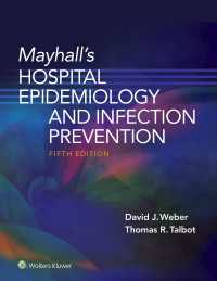 メイホール病院疫学・感染予防法（第５版）<br>Mayhall’s Hospital Epidemiology and Infection Prevention（5）