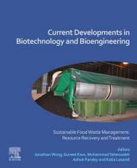 バイオ技術・工学の最前線：持続可能な食品廃棄物管理<br>Current Developments in Biotechnology and Bioengineering : Sustainable Food Waste Management: Resource Recovery and Treatment
