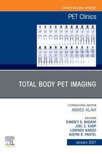 Total Body PET Imaging, An Issue of PET Clinics, E-Book : Total Body PET Imaging, An Issue of PET Clinics, E-Book
