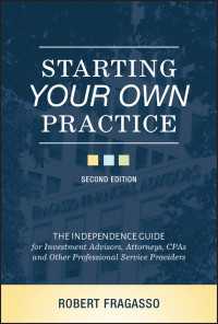 専門的サービス業のための独立起業ガイド（第２版）<br>Starting Your Own Practice : The Independence Guide for Investment Advisors, Attorneys, CPAs and Other Professional Service Providers（2）
