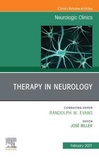 Therapy in Neurology , An Issue of Neurologic Clinics E-Book : Therapy in Neurology , An Issue of Neurologic Clinics E-Book
