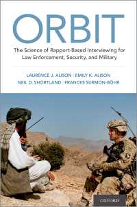 ORBIT : The Science of Rapport-Based Interviewing for Law Enforcement, Security, and Military