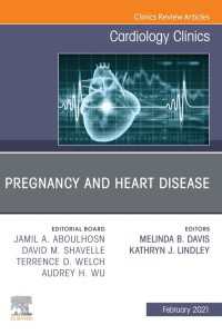 Pregnancy and Heart Disease, An Issue of Cardiology Clinics, E-Book : Pregnancy and Heart Disease, An Issue of Cardiology Clinics, E-Book
