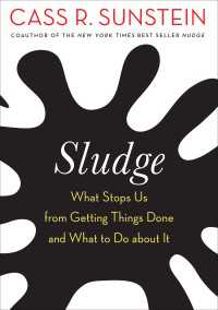 Ｃ．Ｒ．サンスティーン著／官僚的形式主義の負担とその解決策<br>Sludge : What Stops Us from Getting Things Done and What to Do about It