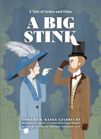 A Big Stink : A Tale of Ardor and Odor