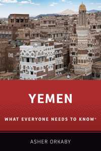 誰もが知っておきたいイエメン<br>Yemen : What Everyone Needs to Know&reg;