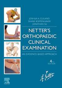 ネッター整形外科徒手検査法（第４版）<br>Netter's Orthopaedic Clinical Examination E-Book : Netter's Orthopaedic Clinical Examination E-Book（4）