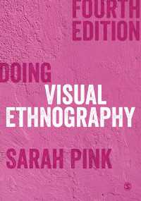 視覚的民族誌学の実践（第４版）<br>Doing Visual Ethnography（Fourth Edition）