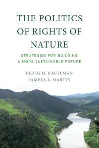自然の権利の政治学：より持続可能な未来をつくるための戦略<br>The Politics of Rights of Nature : Strategies for Building a More Sustainable Future