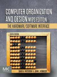 コンピュータ構成と設計：ハードウェアとソフトウェアのインターフェース（テキスト・第６版）<br>Computer Organization and Design MIPS Edition : The Hardware/Software Interface（6）