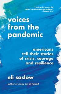 Voices from the Pandemic : Americans Tell Their Stories of Crisis, Courage and Resilience