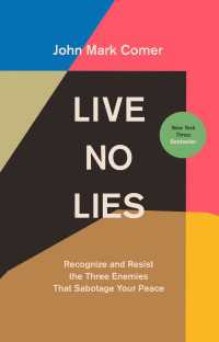Live No Lies : Recognize and Resist the Three Enemies That Sabotage Your Peace