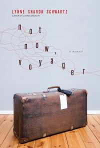 Not Now, Voyager : A Memoir