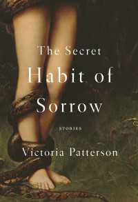 The Secret Habit of Sorrow : Stories