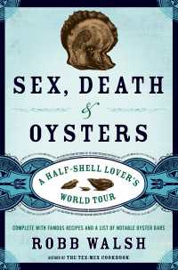 カキの世界史<br>Sex, Death and Oysters : A Half-Shell Lover's World Tour